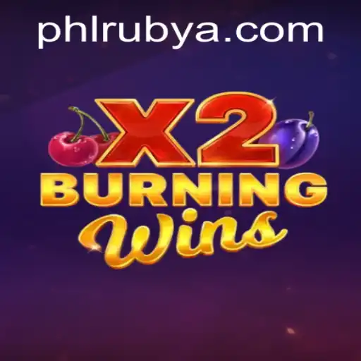 Exploring the Thrills and Features of BurningWinsX2 with PHLRUBY