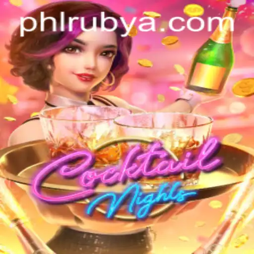 Discover the Exciting World of CocktailNights with PHLRUBY
